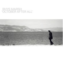 Rhys Marsh - October After All