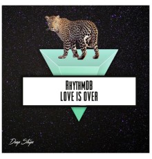 RhythmDb - Love Is Over