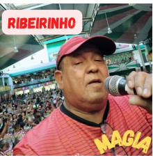 Ribeirinho - Magia