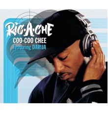 Ric-A-Che' - Coo Coo Chee