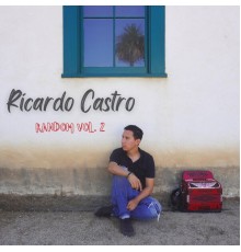 Ricardo Castro - Random, Vol. 2