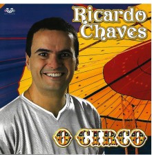 Ricardo Chaves - O Circo