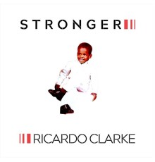 Ricardo Clarke - Stronger