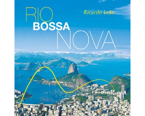 Ricardo Leão - Rio Bossa Nova