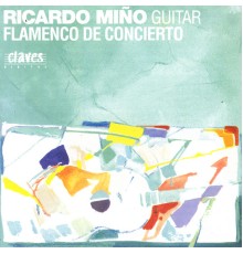 Ricardo Miño - Flamenco De Concierto