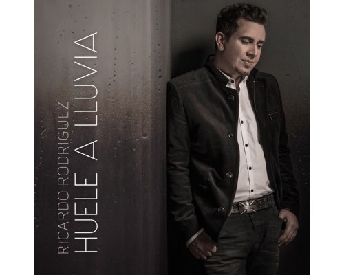 Ricardo Rodriguez - Huele a Lluvia