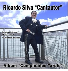 Ricardo Silva - Cumpleaños Tardío