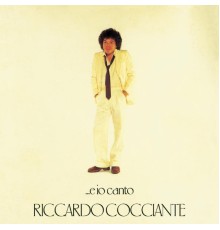 Riccardo Cocciante - ...E Io Canto