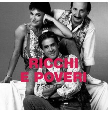 Ricchi E Poveri - Essential