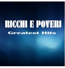 Ricchi e Poveri - Greatest Hits