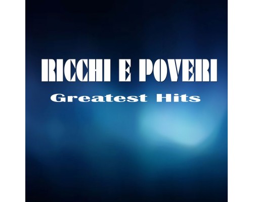 Ricchi e Poveri - Greatest Hits