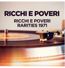 Ricchi e Poveri - Ricchi e Poveri - Rarities 1971