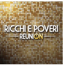 Ricchi e Poveri - Reunion