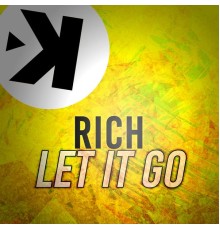 Rich - Let It Go