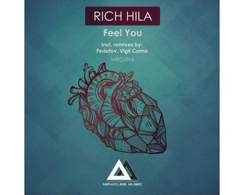 Rich Hila - Feel You