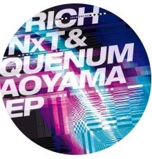 Rich NxT, Quenum - Aoyama EP