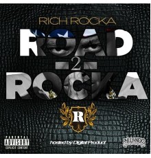 Rich Rocka - Road 2 Rocka