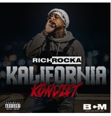 Rich Rocka - Kalifornia Konvict