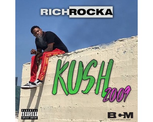 Rich Rocka - Kush 2009