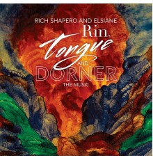 Rich Shapero & Elsiane - Rin, Tongue and Dorner