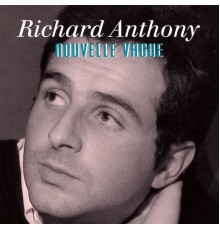 Richard Anthony - Nouvelle Vague