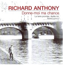 Richard Antony - Donne-moi ma chance