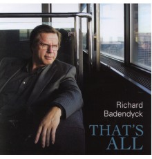 Richard Badendyck - That's All