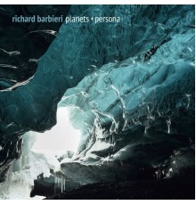 Richard Barbieri - Planets + Persona