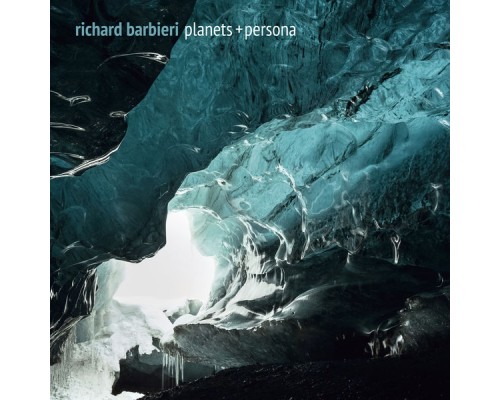 Richard Barbieri - Planets + Persona