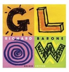 Richard Barone - Glow (Deluxe Edition)