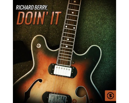 Richard Berry - Doin' It