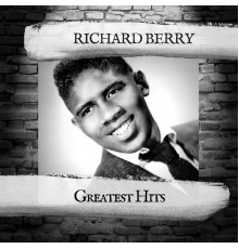 Richard Berry - Greatest Hits