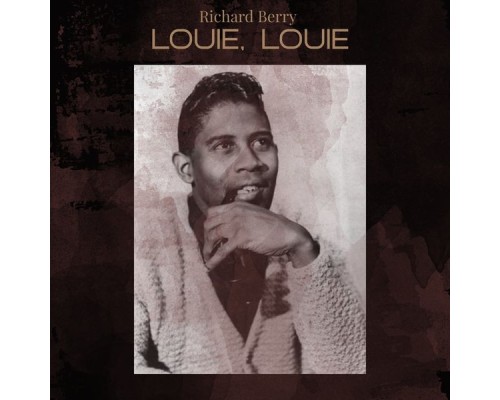 Richard Berry - Louie, Louie