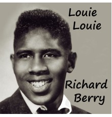 Richard Berry - Louie Louie