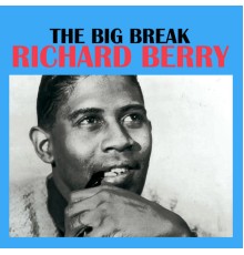 Richard Berry - The Big Break