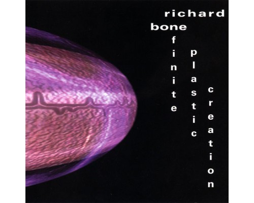 Richard Bone - Infinite Plastic Creation