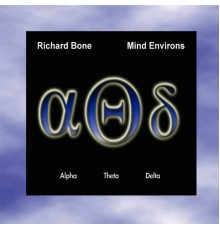 Richard Bone - Mind Environs