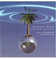 Richard Bone - Alternate Realities