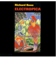 Richard Bone - Electropica