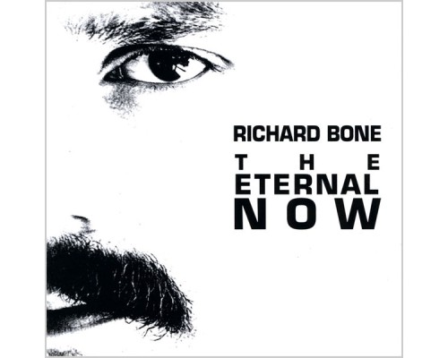 Richard Bone - The Eternal Now