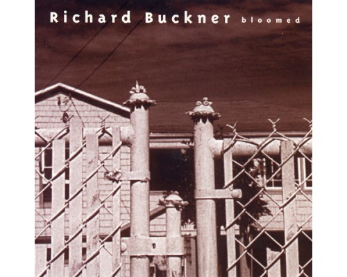 Richard Buckner - Bloomed