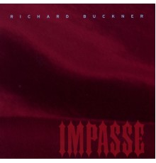 Richard Buckner - Impasse