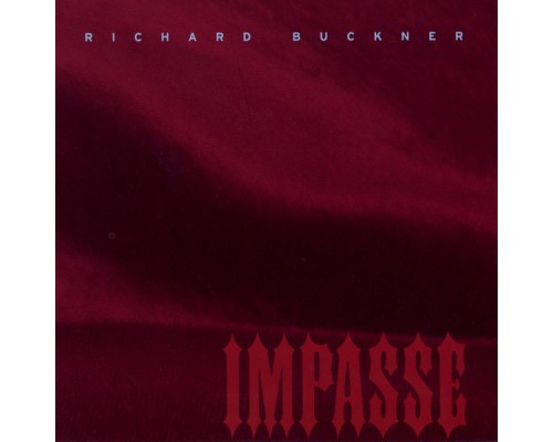 Richard Buckner - Impasse