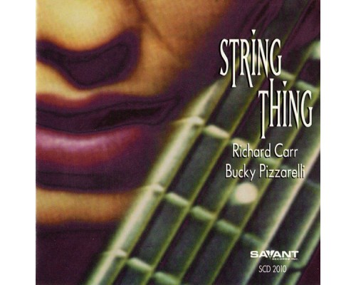 Richard Carr / Bucky Pizzarelli - String Thing Richard Carr / Bucky Pizzarelli - String Thing