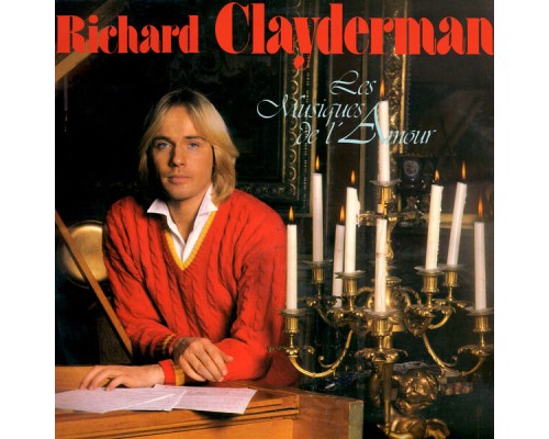 Richard Clayderman - Les musiques de l'amour Richard Clayderman - Les musiques de l'amour