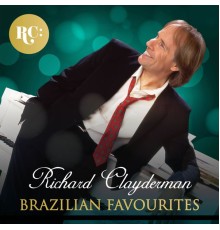 Richard Clayderman - Brazilian Favourites