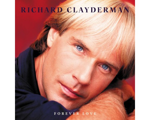 Richard Clayderman - Forever Love