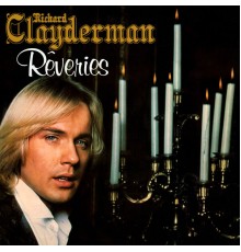 Richard Clayderman - Rêveries