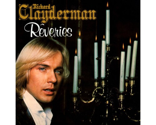 Richard Clayderman - Rêveries