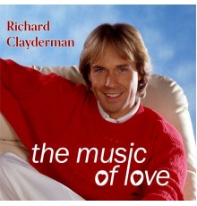 Richard Clayderman - The Music of Love